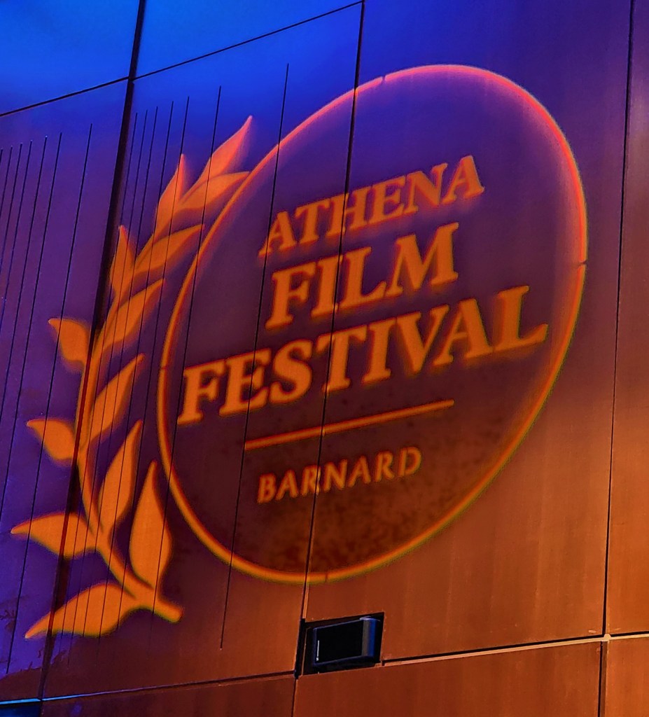 2023 Athena Film Festival, live at Barnard, with March 5th the last day (courtesy of Carole Di Tosti)